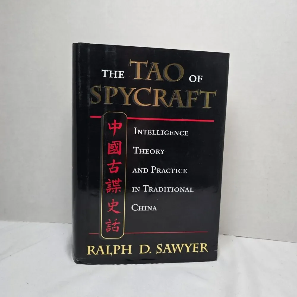 The Tao Of Spycraft: Intelligence Theory And Practice In Traditional China HCDJ
